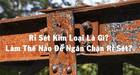 Tìm Hiểu Rỉ Sét Là Gì Các Loại Hóa Chất Tẩy Rỉ Sét Bán Tại Việt Nam