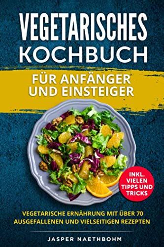 Amazon in Buy VEGETARISCHES KOCHBUCH FÜR ANFÄNGER UND EINSTEIGER