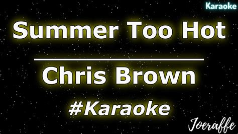 Chris Brown Summer Too Hot Karaoke YouTube