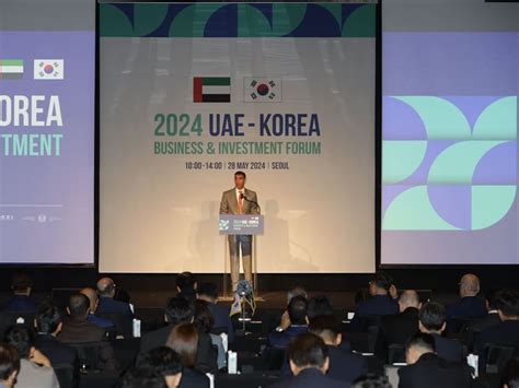 Uae Korea Business And Investment Forum In Seoul Strengthens Bilateral