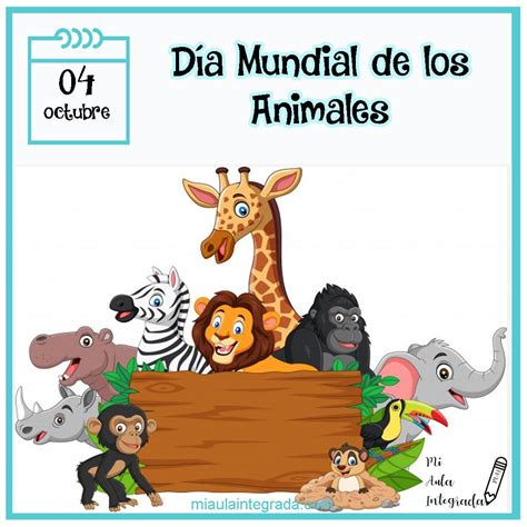 DÍa Mundial De Los Animales Dia Mundial Del Animal Dia Del Animal