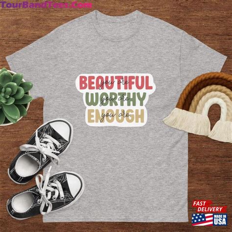 You Are Beautiful Worthy Sweatshirt Classic Tourbandtees