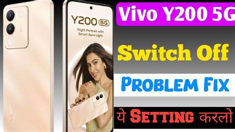 Vivo Y200 Switch Off Problem How To Switch Off Vivo Y200 5g Vivo