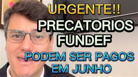 Precat Rios Do Fundef Podem Ser Pagos Em Junho Youtube