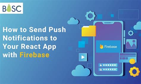 Steps For Integrating Push Notifications With Firebase In React