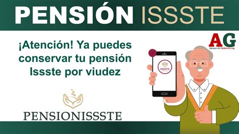 Atenci N Ya Puedes Conservar Tu Pensi N Issste Por Viudez