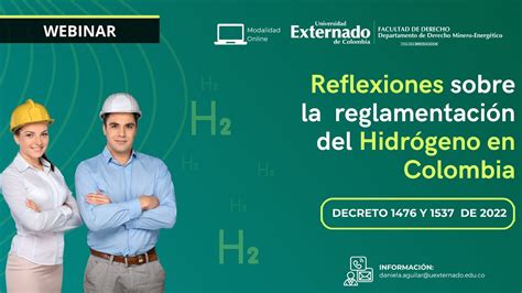 Reflexiones sobre la regulación del Hidrógeno en Colombia Decreto 1476