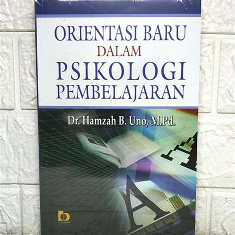 Jual Buku ORIENTASI BARU DALAM PSIKOLOGI PEMBELAJARAN Dr Hamzah B Uno