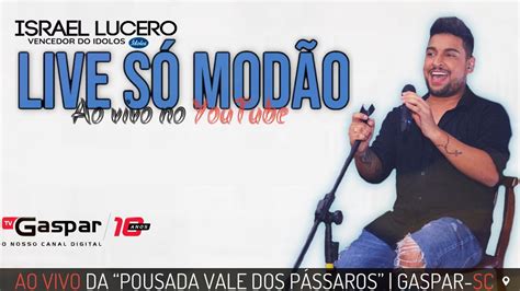 Israel Lucero Live Só Modão YouTube