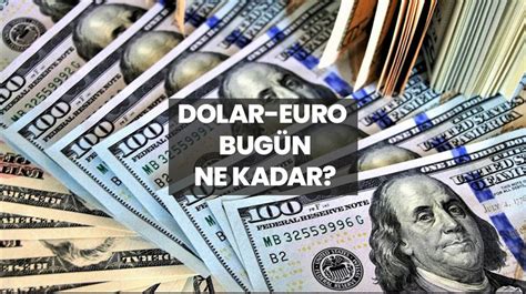 Dolar Ne Kadar Ka Lira Euro Ka Tl Mart Sal Dolar Euro