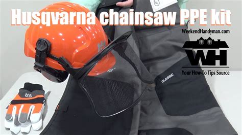 Husqvarna Classic Chainsaw Ppe Kit Unboxing Including Chaps Helmet