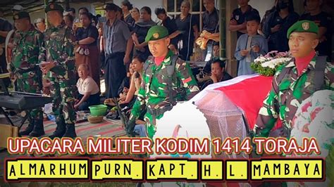 Upacara Militer Kodim Toraja Pemakaman Alm Purn Kapt H L