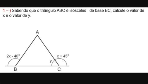 1 Sabendo Que O Triângulo Abc é Isósceles De Base Bc Calcule O Valor De X E O Valor De Y 2x