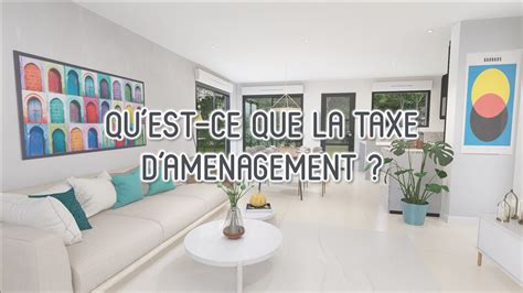 QU EST CE QUE LA TAXE DAMÉNAGEMENT Maisons Pep s