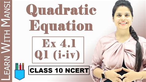 Ex 41 Q1 I Iv Quadratic Equations Chapter 4 Class 10 Maths Ncert Youtube