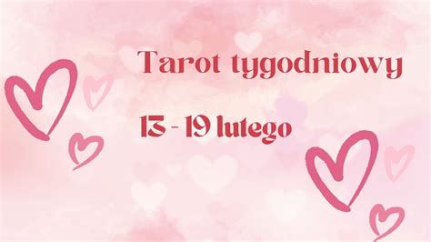 Tarot Tygodniowy Dla Wszystkich Znak W Lutego Youtube