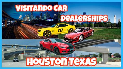 Visitando Los Mejores Car Dealers De Houston Texas Youtube