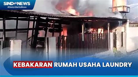 Kebakaran Hanguskan Rumah Usaha Laundry Di Jaktim 1 Orang Tewas YouTube