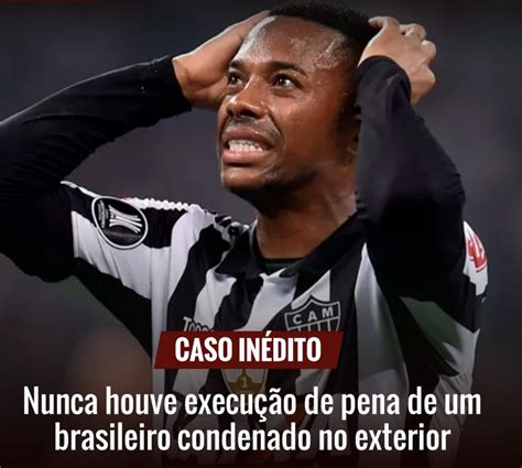 STJ Decide Nesta Quarta Sobre Cumprimento De Pena De Robinho No Brasil