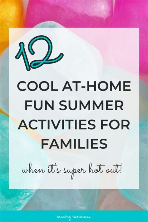 12 Super Cool Fun Summer Activities for Families When it's too Hot Out ...