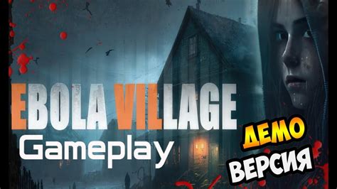 EBOLA VILLAGE Demo прохождение Обзор GamePlay PC YouTube