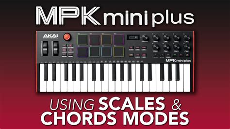 Akai Pro Mpk Mini Plus How To Use Scales Chords Modes Youtube