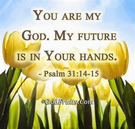 My God And My Future Psalms Psalm 31 Scripture Verses