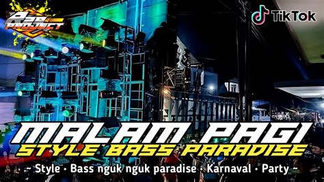 Dj Malam Pagi Style Bass Nguk Nguk Paradise Karnaval Party