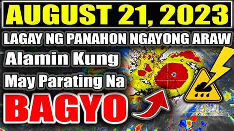 May Parating Ba Na Bagyo Tingnan Latest Weather Update August