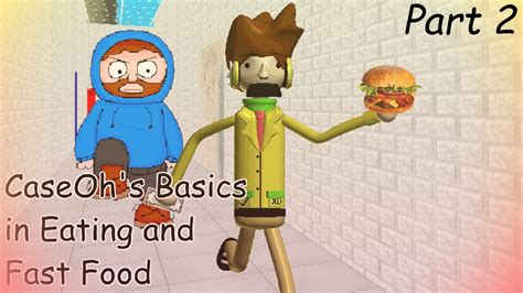 Caseohs Basics In Eating And Fast Food Part 2 Caseoh Mode Youtube