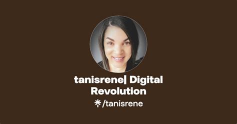 Tanisrene Digital Revolution Instagram Facebook TikTok Linktree