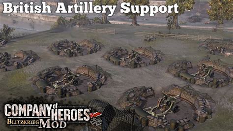 British Artillery Support Company Of Heroes Blitzkrieg Mod Youtube