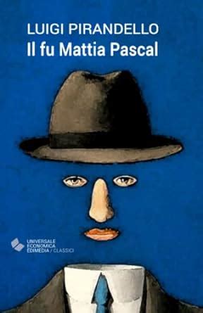 Il Fu Mattia Pascal Pirandello Luigi Amazon It Libri