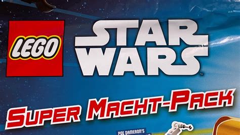 Lego Star Wars Super Macht Pack Wundert Ten Auspacken Youtube