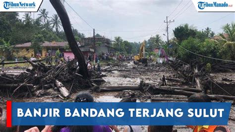 Banjir Bandang Terjang Desa Klabat Minut Sulawesi Utara Youtube