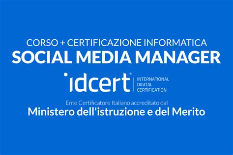 Corso Certificazione Informatica Social Media Manager Idcert Kiracademy