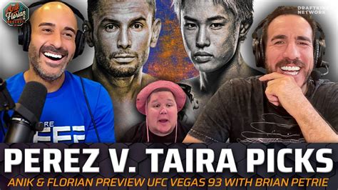 Anik Florian Ufc Vegas Preview Perez V Taira Picks Ufc Bets