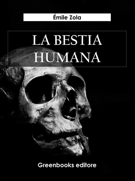 La bestia humana by Émile Zola Goodreads