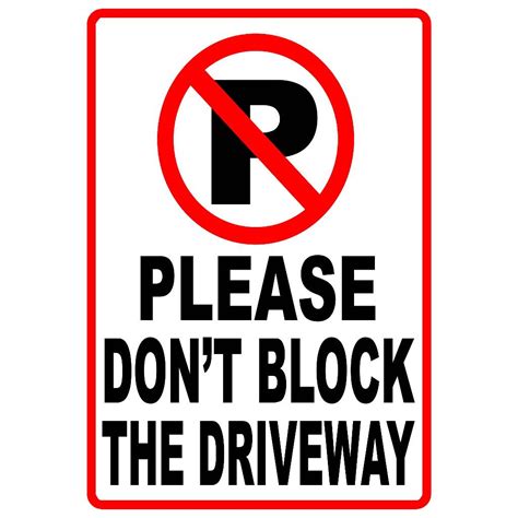 No Parkingdont Block The Drivewaysafetywarning Laminated Signage