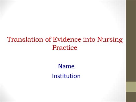 SOLUTION Translation Of Evidence Into Nursing Practice Studypool