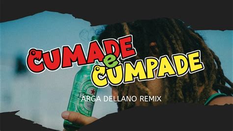 Lagu Acara Cumade E Cumpade Arga Dellano Remix Youtube