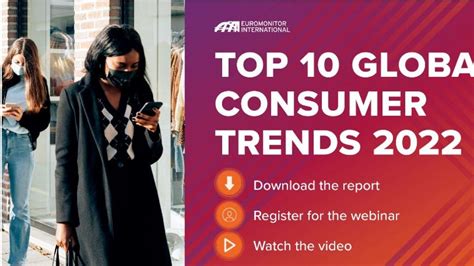 Euromonitor Reveals The Top 10 Global Consumer Trends In 2022 Citybiz