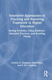 Innovative Approaches To Teaching And Assessing Teamwork In Higher Edu