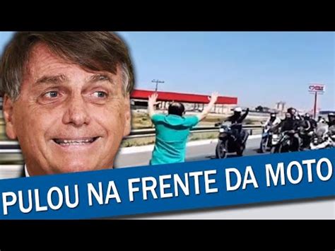 Bolsonaro Quase Atropela Apoiador Em Rodovia Bolsonarista Invadiu A