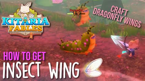 Where To Find Insect Wing In Kitaria Fables Craft Dragonfly Wings To