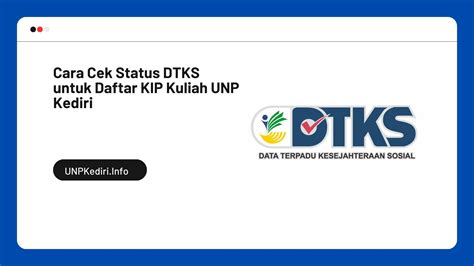 Cara Cek Status DTKS Untuk Daftar KIP Kuliah UNP Kediri