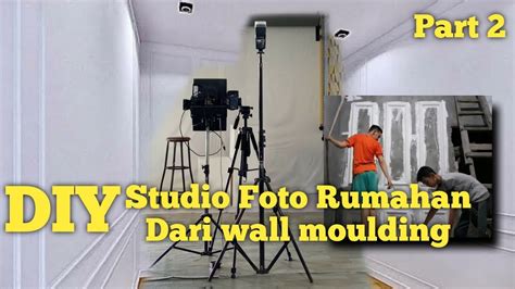 Diy Studio Foto Rumahan Wall Moulding Part Youtube