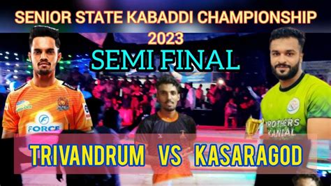 SENIOR STATE KABADDI CHAMPIONSHIP SEMIFINAL TRIVANDRUM VS KASARAGOD