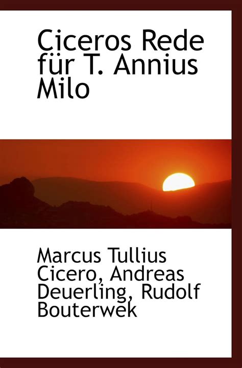 Amazon Ciceros Rede für T Annius Milo 9781110226337 Cicero