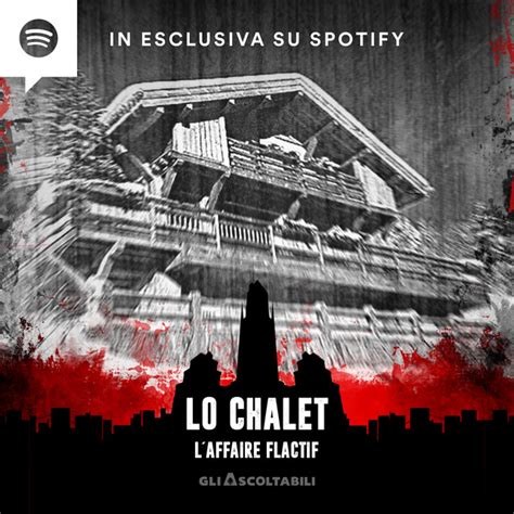 Lo Chalet L Affaire Flactif Demoni Urbani Podcast On Spotify